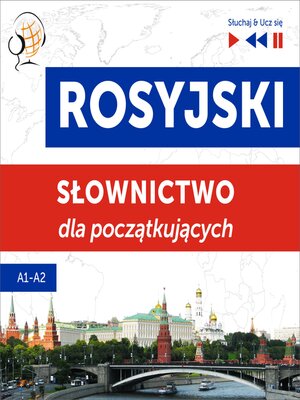 cover image of Rosyjski. Słownictwo dla początkujących – Słuchaj & Ucz się (Poziom A1 – A2)